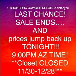 SALE ENDS TONIGHT 9:00 PM AZ TIME! CLOSET CLOSED 11/30-12/28! LAST CHANCE!